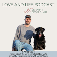 Pandemic of the Unvaccinated? New Data on COVID Hospitalizations with David Wayne Ep. 321