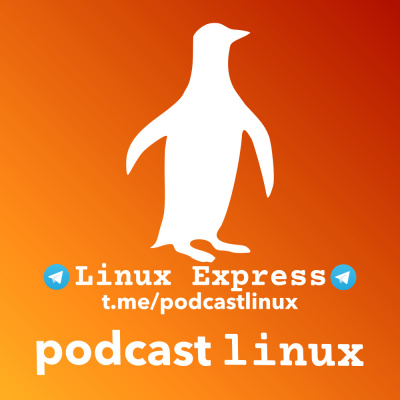 Linux Express, De Podcast Linux.