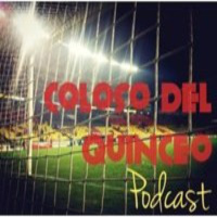 Podcast Coloso del Quinceo 05