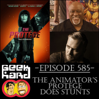 Geek Hard: Episode 585 – The Animator’s Protege does Stunts