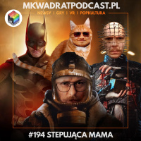 MKwadrat #194 – Stepująca mama