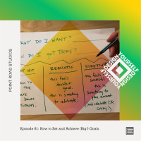 81: How to Set and Achieve (Big!) Goals