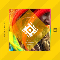 110: Creative (vs. Reactive) Leadership