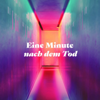 Audio Podcast #144 // Eine Minute nach dem Tod // Ewigkeit - Mit welcher Perspektive lebst Du?