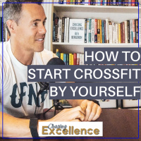 #082: How to Start CrossFit By Yourself