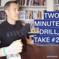 #047: Two Minute Drill, Take #2