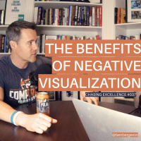 #037: The Benefits of Negative Visualization