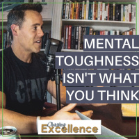 #110: Mental Toughness Isnt What You Think