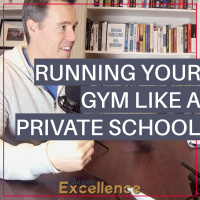 #059: Running Your Gym Like a Private School