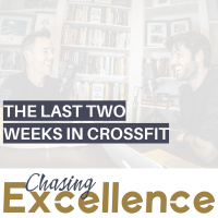 #131: The Last Two Weeks in CrossFit