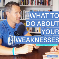 #043: What to Do About Your Weaknesses