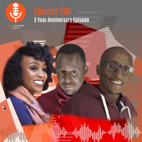 EP150- 5 Year Anniversary Episode