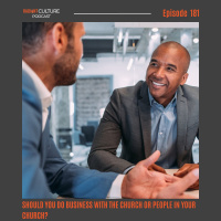 Episode 181- Should you do business with the Church or people in the Church?