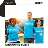 Episode 175- Making an impact while it still counts