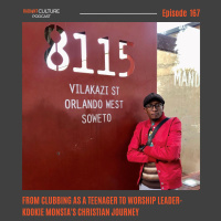 EPISODE 167- FROM CLUBBING AS A TEENAGER TO WORSHIP LEADER- KOOKIE MONSTAS CHRISTIAN JOURNEY
