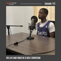 Episode 172- The Life and Times of a Gen Z Christian