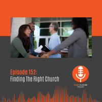 Episode 152: Finding The Right Church