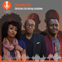 EP145-Christian Life During Lockdown