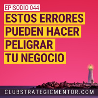 Ep044 - 5 errores recurrentes de los empresarios