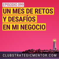 Ep099 - Retos y lecciones de un noviembre inesperado