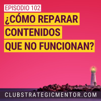 Ep102 - Cómo reparar contenidos que no funcionan