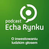 Echa Rynku #236: ETF-y – Idealny instrument dla inwestorów indywidualnych