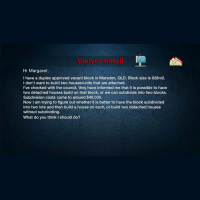 Investor Questions: Subdivide into two lots or build two houses without subdividing?