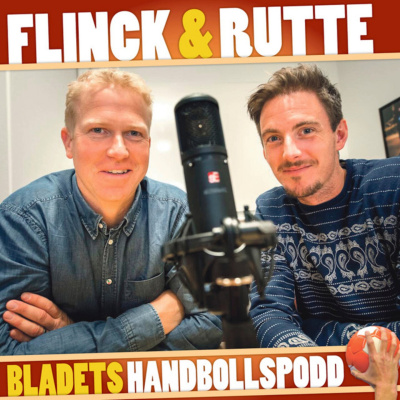Flinck  Rutte - Bladets Handbollspodd