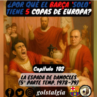 Cap.102: La espada de Damocles (5ª parte temp. liga 1978-79 FC Barcelona) / ¿Por qué el Barça solo tiene...?