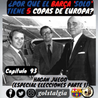 Cap.93: Hagan juego (Especial elecciones 1978 parte 1) / ¿Por qué el Barça solo tiene 5 copas de Europa?