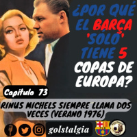 Cap.73: Rinus Michels siempre llama dos veces (Verano 1976 en FC Barcelona) / ¿Por qué el Barça solo tiene...
