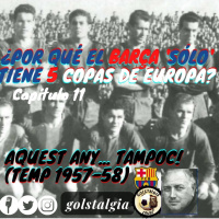 Capítulo 11: Aquest any... tampoc! (Temporada 1957-58) / ¿Por qué el Barça sólo tiene 5 Copas de Europa??