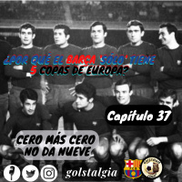 Capítulo 37: Cero más cero no da nueve (1ª parte temporada 1968 - 69) ¿Por qué el Barça solo...