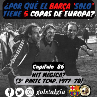 Cap.86: Nit Màgica? (3ª parte temporada 1977-78 FC Barcelona) / ¿Por qué el Barça solo tiene 5 Copas Europa?