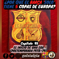 Cap.95: El comienzo de una nueva era (Pretemporada y trofeo Gamper 1978-79) / ¿Por qué el Barça...?