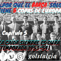 Capítulo 5: La caída siempre es dura (Temporada 1953-54) ¿Por qué el Barça sólo tiene 5 Copas de Europa?