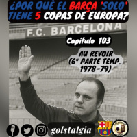 Cap.103: Au revoir... (6ª parte temp. liga 1978-79 FC Barcelona) / ¿Por qué el Barça solo tiene...?