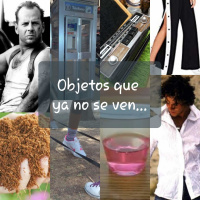 Especial Objetos Golstálgicos: Objetos que ya no se ven...