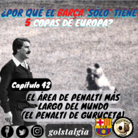 Capítulo 42: El área de penalti más largo del mundo (El penalti de Guruceta) / ¿Por qué el Barça sólo tiene 5 Copas...