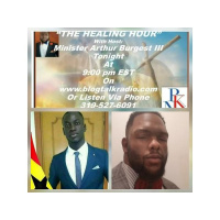 The Healing Hour With Host: Rev Arthur Burgest III