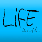 Life With