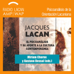Radiolacan.com | Presentación Del Libro: Jacques Lacan. El Psicoanálisis Y Su Aporte A La Cultura Contemporánea