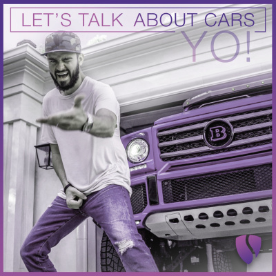 Lets Talk About Cars Yo!