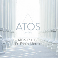 Atos 17:1-15 - Pr. Fábio Moreira - 22/05/2016