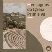 21/08/2022 Mensagem | Mensagens da Igreja Primitiva | Atos 1.12-22 | Pr. Sacha