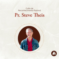26/02/2023 Mensagem | Reconhecimento Pastoral Pr. Steve Theis | 1 Timóteo 4.16  2 Samuel 7