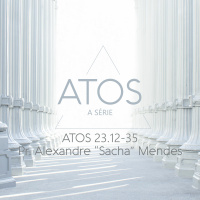 Atos 23:12-35 - Pr. Alexandre Sacha Mendes - 02/10/2016