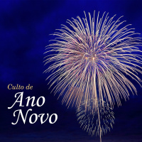 Culto de Ano Novo - Pr. Edison Naves - 31/12/2015