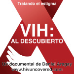 Vih: Al Descubierto. El Documental