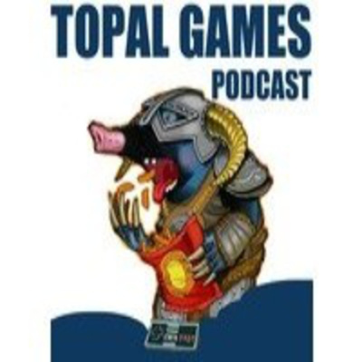 Podcast Topal Games Podcast